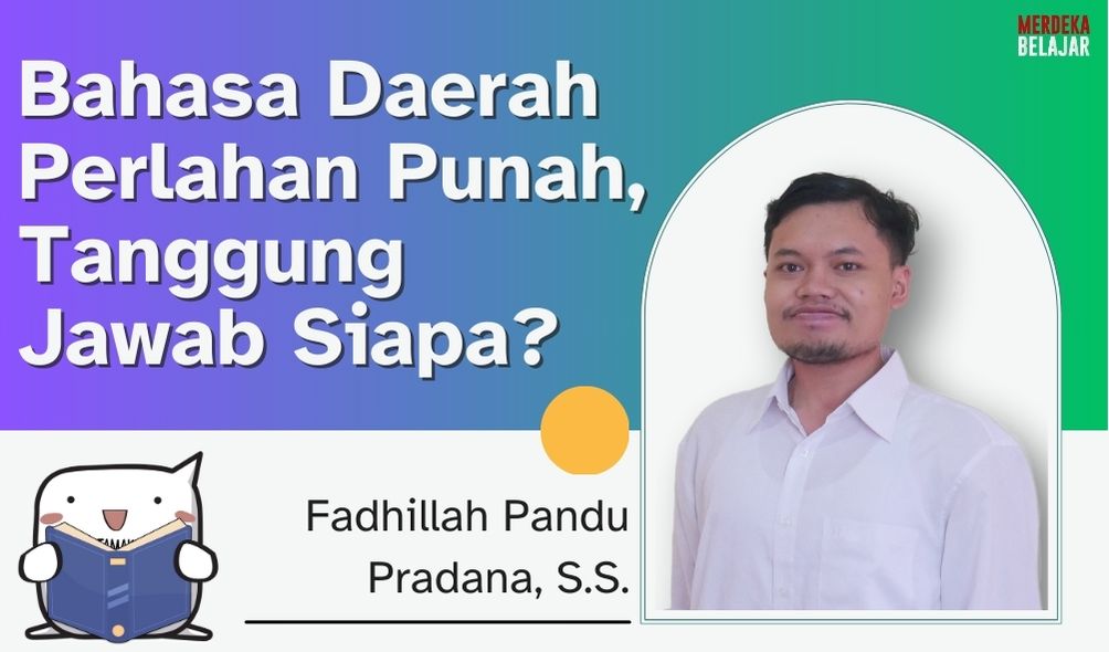 <strong>Bahasa Daerah Perlahan Punah, Tanggung jawab Siapa?</strong>